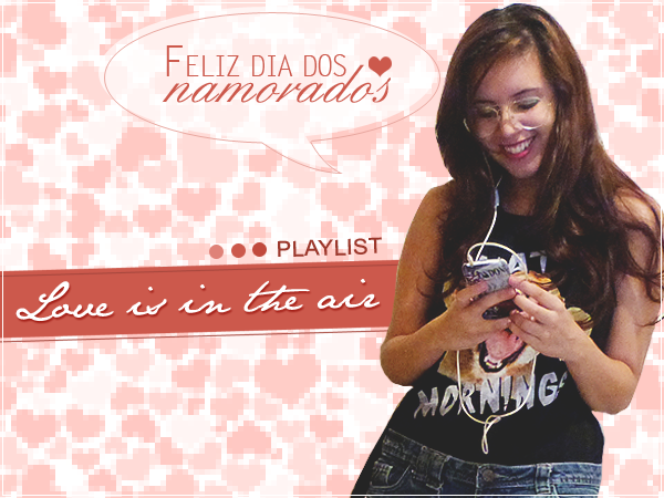 Playlist dia dos namorados