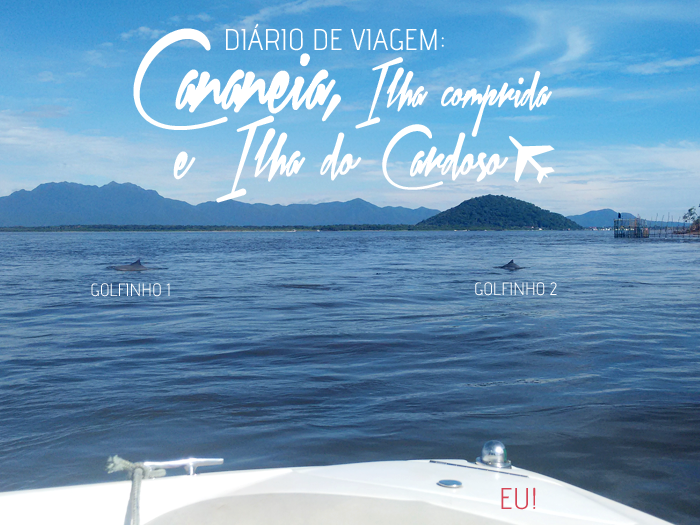 Diário de viagem: Cananeia, Ilha Comprida e Ilha do Cardoso